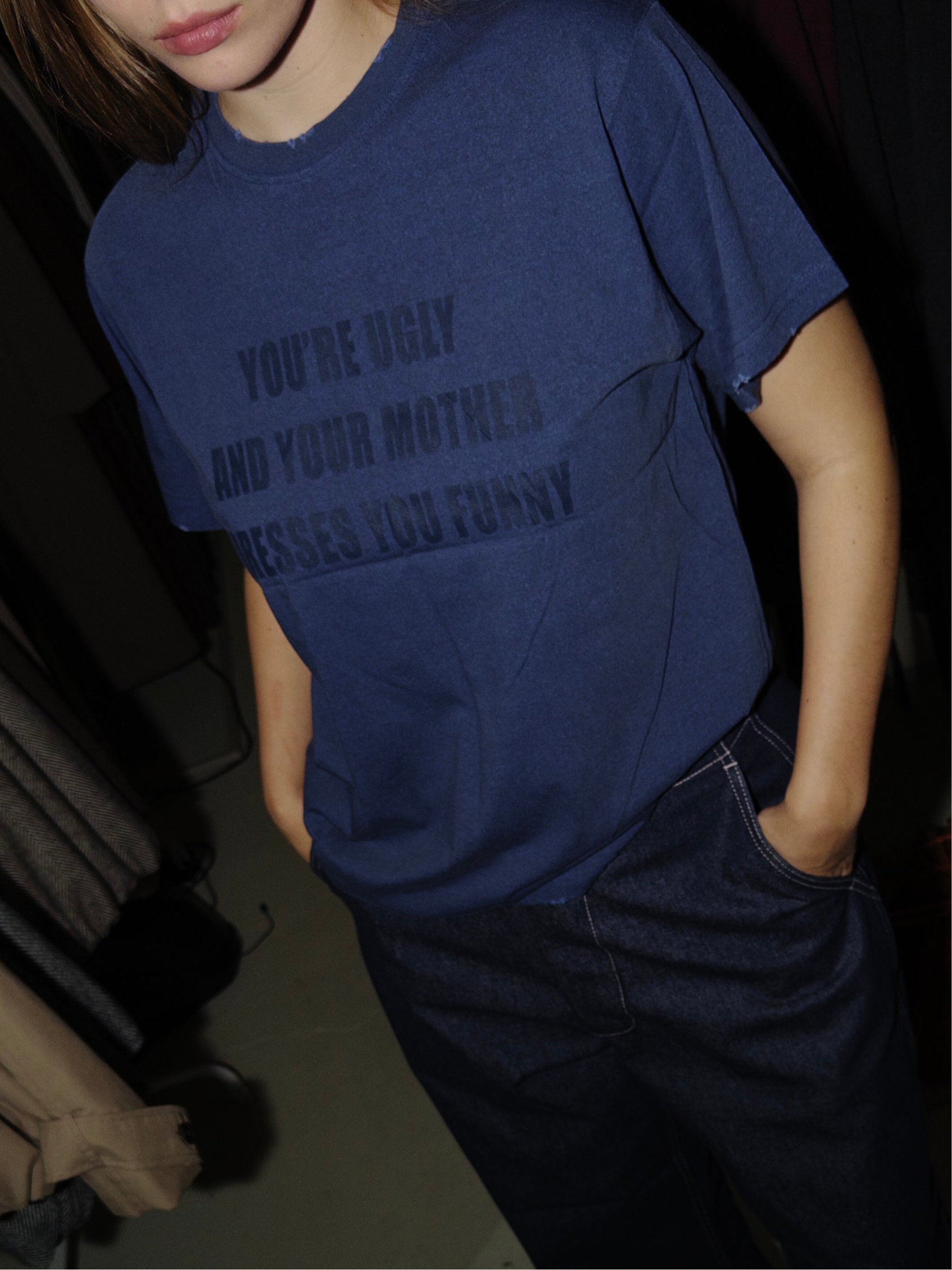 You’re ugly tee